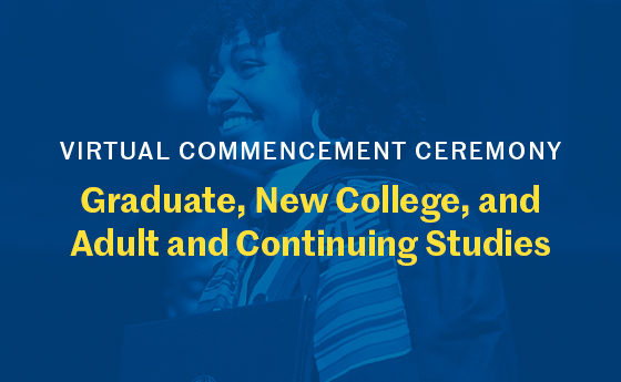 Virtual Commencement Ceremony Graduate, New College, and Adult Continuing Studies