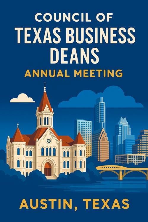 An illustration of Main Building that reads "Council of Texas Business Deans Annual Meeting, Austin, TX"
